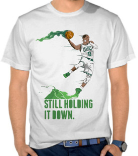 Still Holding It Down - Celtics