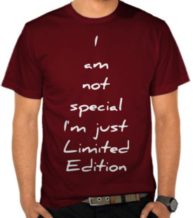 I Am Not Special, I'm Just Limited Edition 2