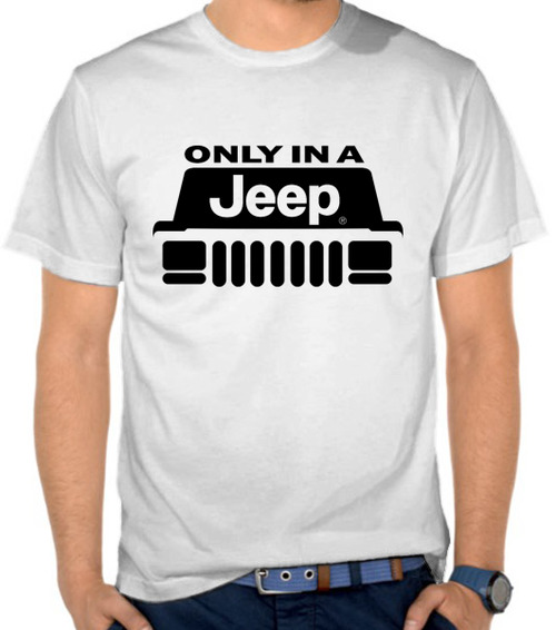 jual kaos only in a jeep jeep satubaju jual kaos only in a jeep jeep satubaju
