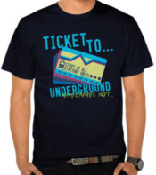 Ticket to Underground