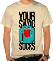 Your Swag Sucks 2