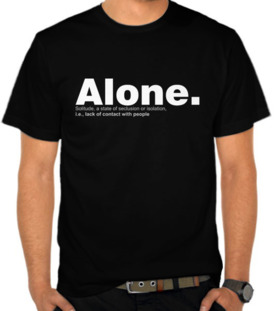 Alone.