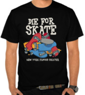 Die for Skate