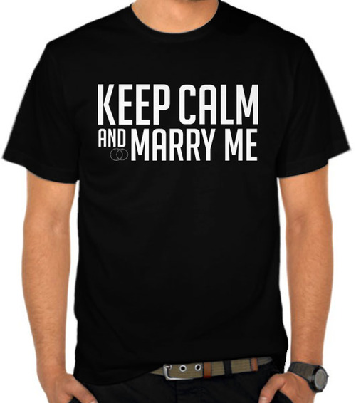 Keep Calm And Marry Me