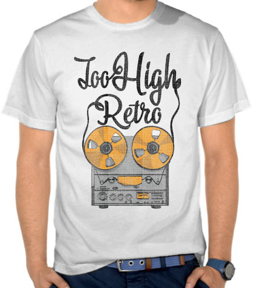 Too High Retro