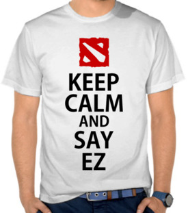 Keep Calm And Say EZ