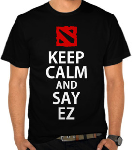 Keep Calm And Say EZ 2