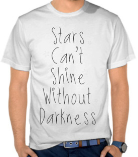 Stars Can't Shine Without Darkness 2