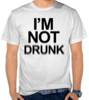 I'm Not Drunk