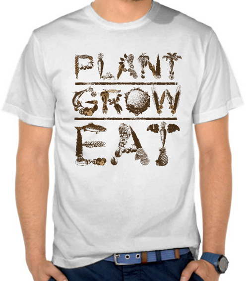 Plant, Grow, Eat